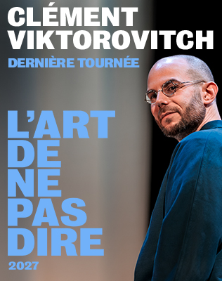Cl&eacute;ment Viktorovitch - L'Art de ne pas Dire - Tourn&eacute;e